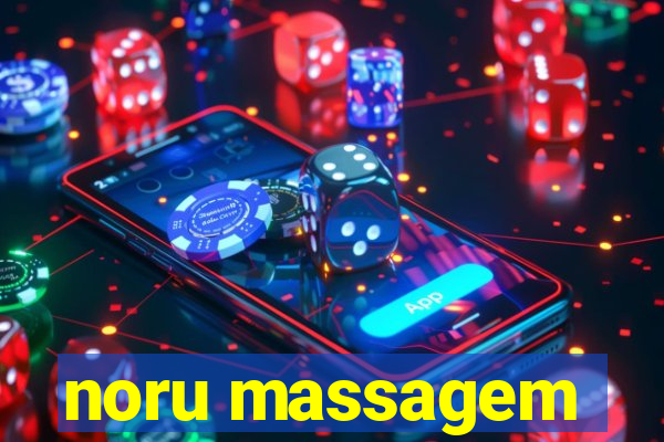 noru massagem